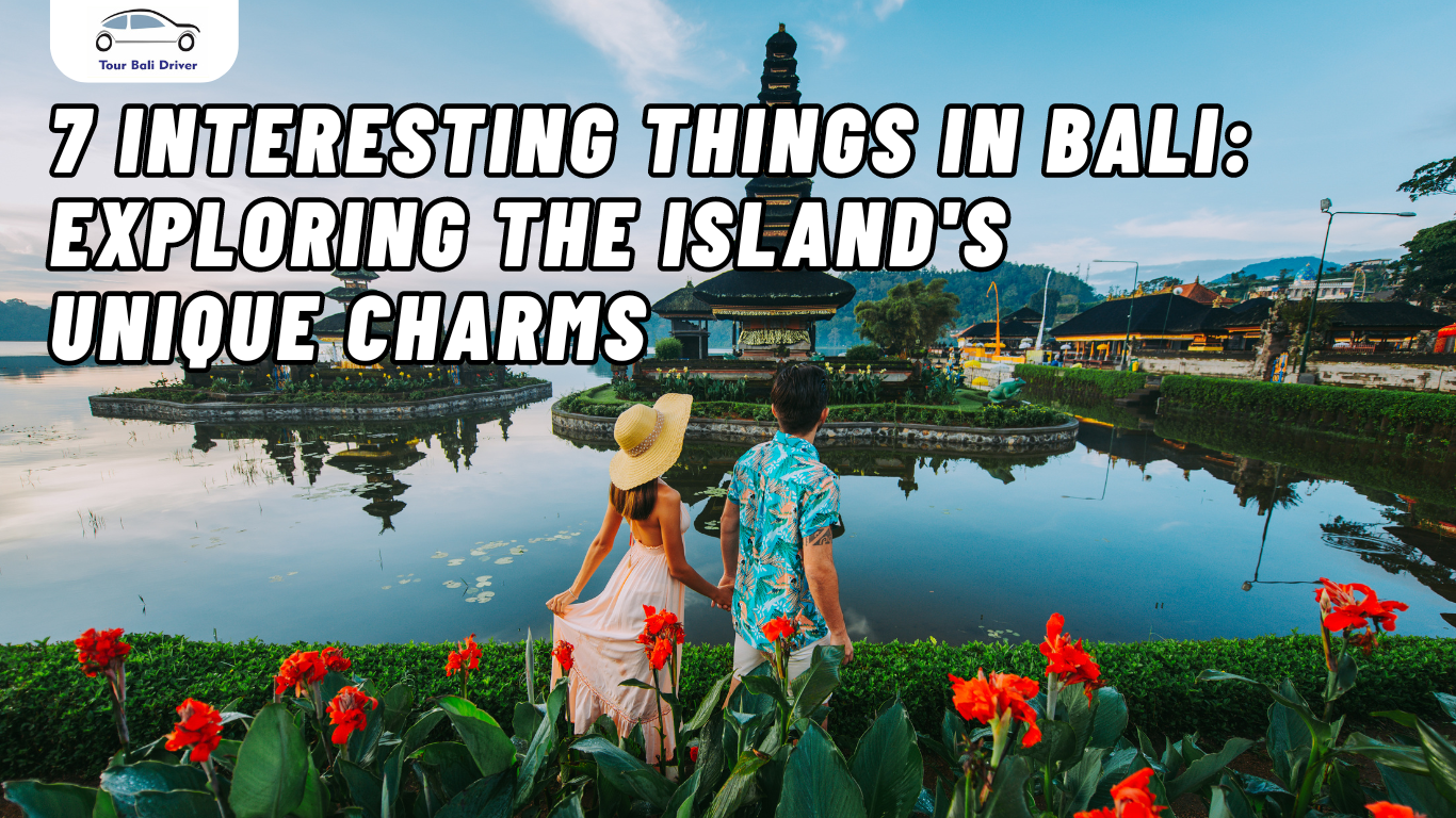 7 Interesting Things in Bali